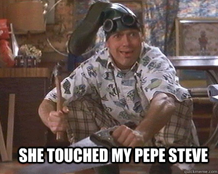 she touched my pepe steve - she touched my pepe steve  Misc