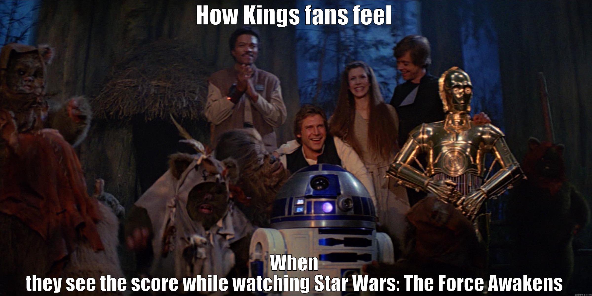 HOW KINGS FANS FEEL WHEN THEY SEE THE SCORE WHILE WATCHING STAR WARS: THE FORCE AWAKENS Misc