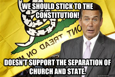 We should stick to the constitution! Doesn't support the separation of church and state. - We should stick to the constitution! Doesn't support the separation of church and state.  Typical Conservative