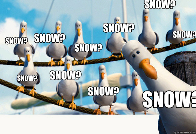SNOw? snow? snow? snow? snow? snow? snow? snow? snow? snow?  Finding Nemo Mine Seagulls