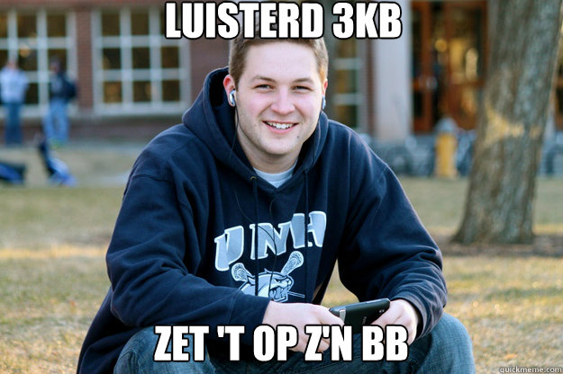 luisterd 3kb zet 't op z'n bb  Mature College Senior