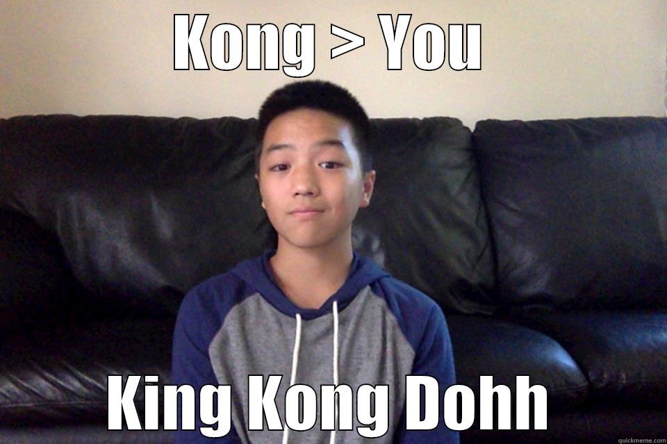 dat jeffery kong doooh - KONG > YOU KING KONG DOHH Misc