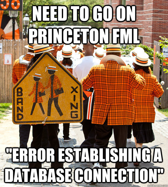 Need to go on Princeton fml 