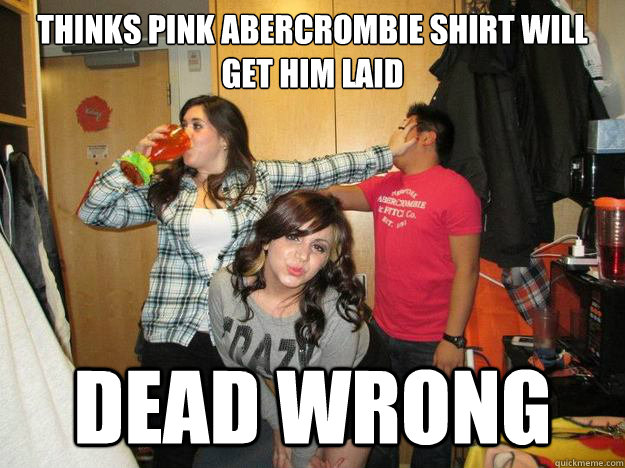 thinks pink abercrombie shirt will get him laid DEAD WRONG - thinks pink abercrombie shirt will get him laid DEAD WRONG  Rejected Asian Kid