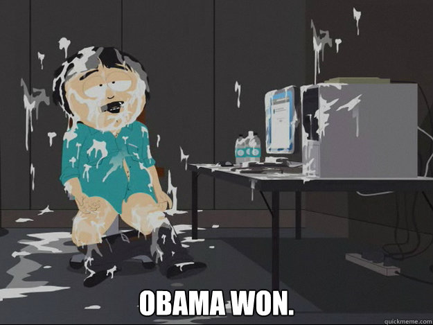 Obama won. -  Obama won.  Randy Cum