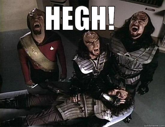 Klingon Death Hegh - HEGH!  Misc