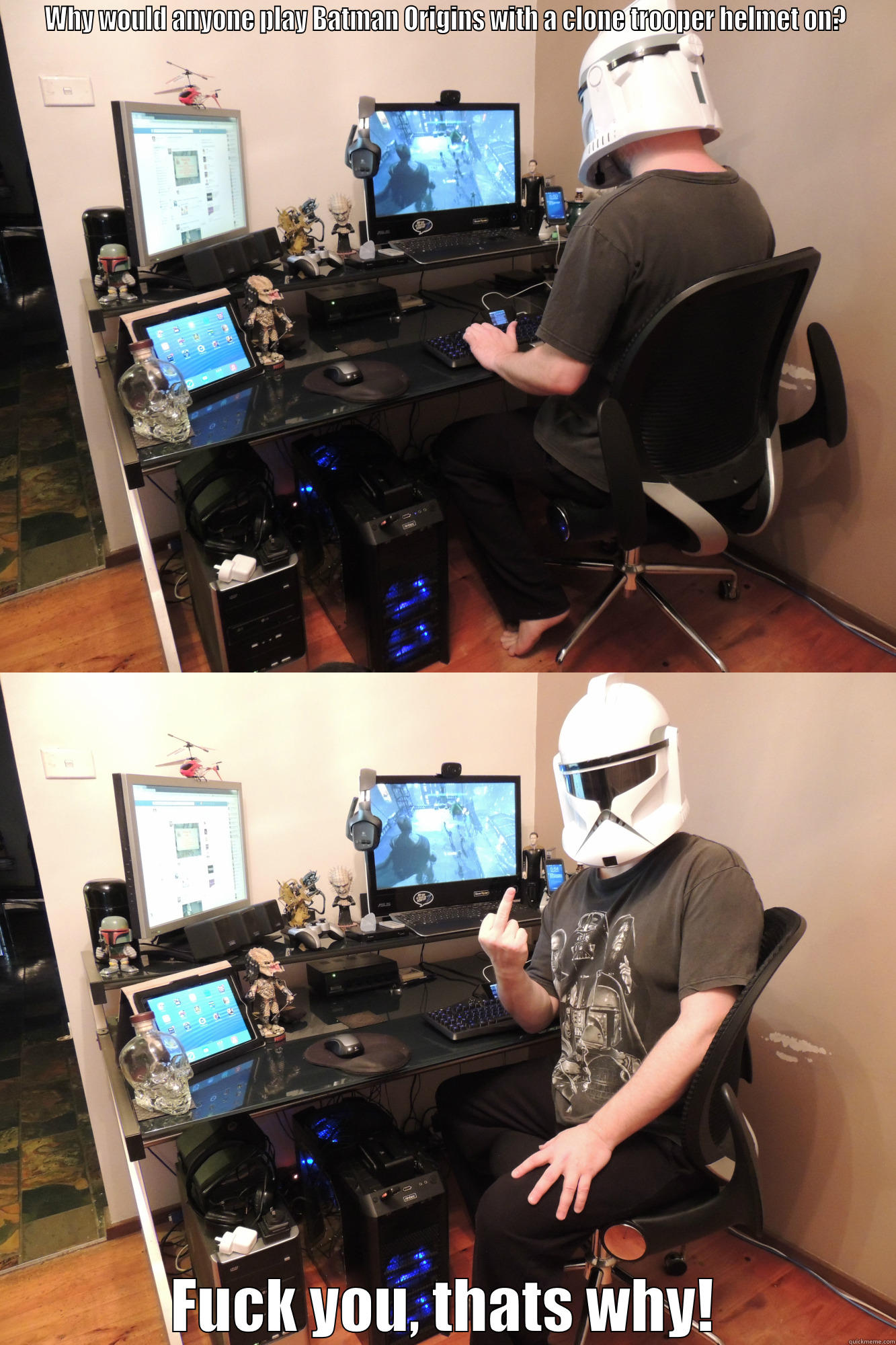 WHY WOULD ANYONE PLAY BATMAN ORIGINS WITH A CLONE TROOPER HELMET ON? FUCK YOU, THATS WHY! Misc
