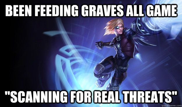 Been feeding graves all game 