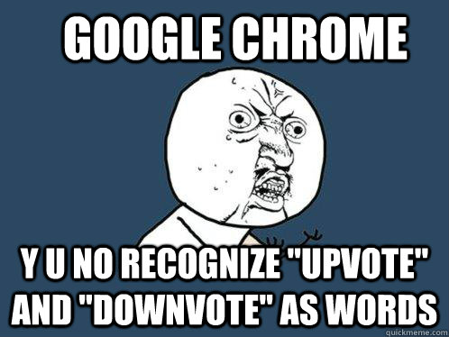 google chrome y u no recognize 