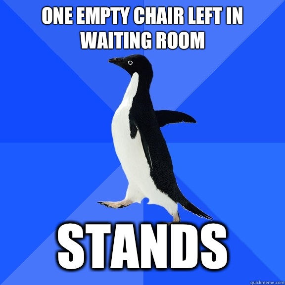 One empty chair left in waiting room Stands  Socially Awkward Penguin