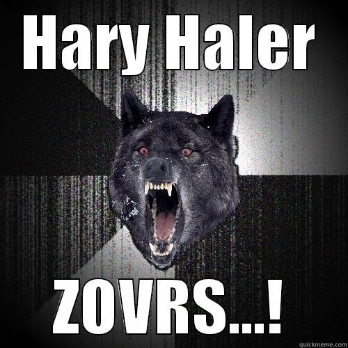 HARY HALER ZOVRS...! Insanity Wolf