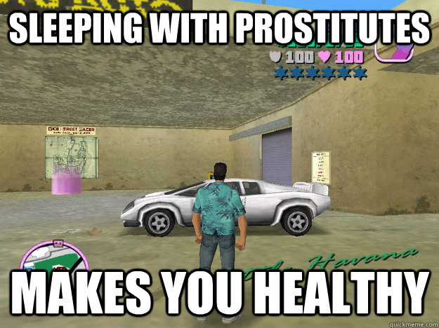 Sleeping with prostitutes makes you healthy  GTA LOGIC