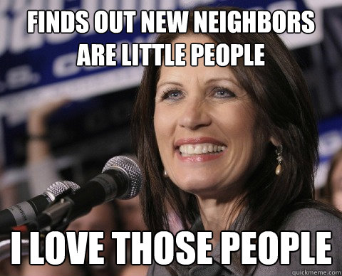 FINDS OUT NEW NEIGHBORS ARE LITTLE PEOPLE I LOVE THOSE PEOPLE  Bad Memory Michelle