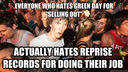 Everyone who hates Green Day for 
