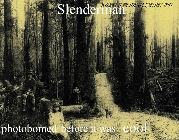 Slenderman  photobomed  before it was cool             