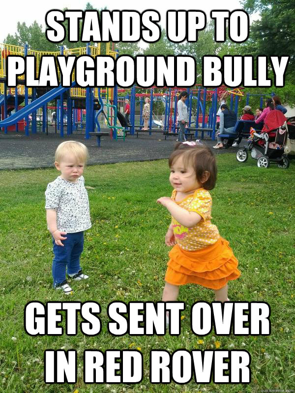 Stands Up to Playground Bully Gets Sent Over in Red Rover - Stands Up to Playground Bully Gets Sent Over in Red Rover  Successful Toddler 2.0