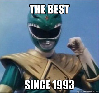 THE BEST since 1993 - THE BEST since 1993  Good Guy Green Ranger