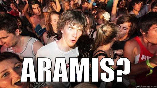  ARAMIS? Sudden Clarity Clarence