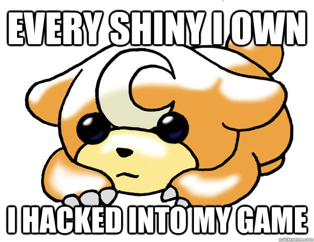 Every Shiny I own I hacked into my game  Confession Teddiursa