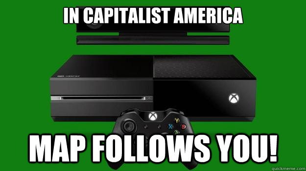 In capitalist America Map Follows you!  