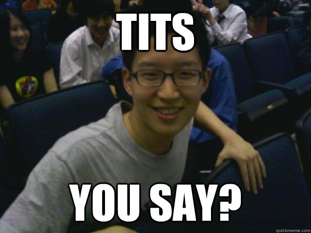 tits you say?
  