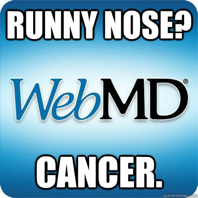 Runny Nose? Cancer. - Runny Nose? Cancer.  Misc