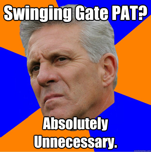 Swinging Gate PAT? Absolutely Unnecessary.  Uninformed Zook