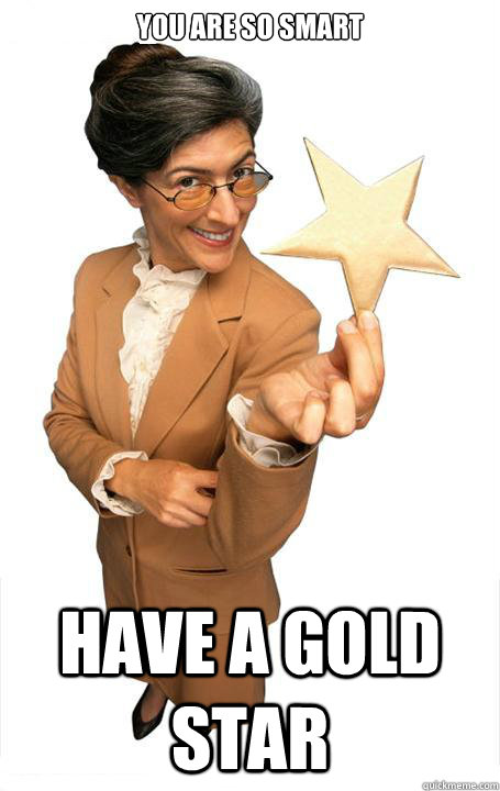you are so smart Have a gold star - you are so smart Have a gold star  Misc
