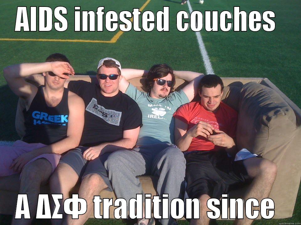 AIDS INFESTED COUCHES  A ΔΣΦ TRADITION SINCE  Misc