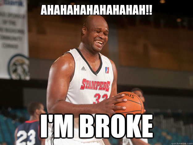 AHAHAHAHAHAHAHAH!! I'M BROKE - AHAHAHAHAHAHAHAH!! I'M BROKE  Antoine Walker