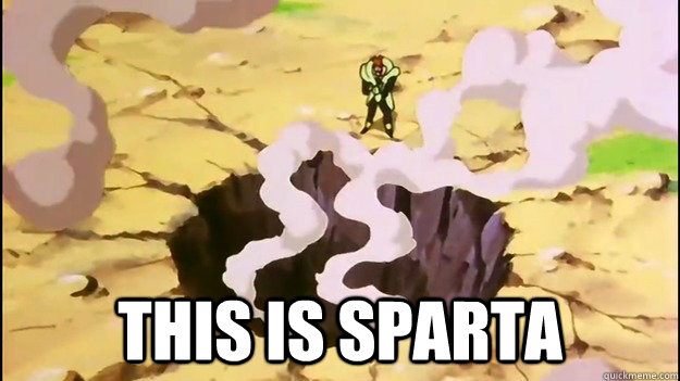  This is sparta -  This is sparta  Dragon Ball Meme - Android 16 this is sparta