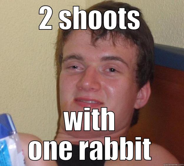 2 SHOOTS WITH ONE RABBIT 10 Guy