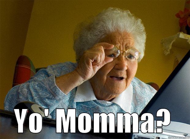  YO' MOMMA? Grandma finds the Internet