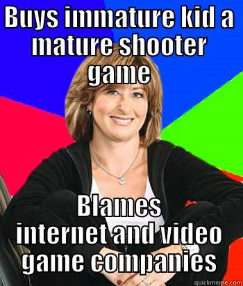 BUYS IMMATURE KID A MATURE SHOOTER GAME BLAMES INTERNET AND VIDEO GAME COMPANIES Sheltering Suburban Mom