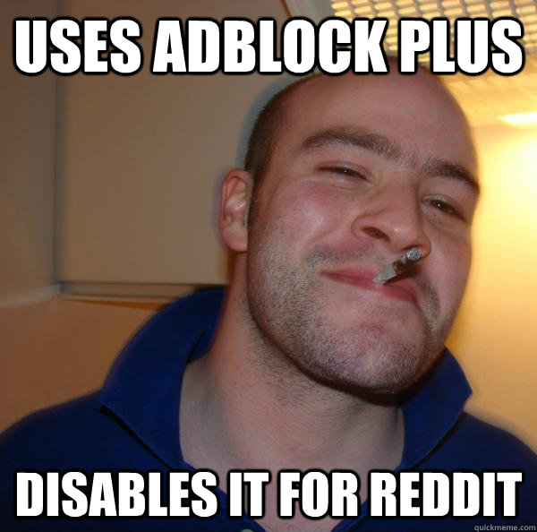 Uses adblock plus disables it for reddit - Uses adblock plus disables it for reddit  Misc