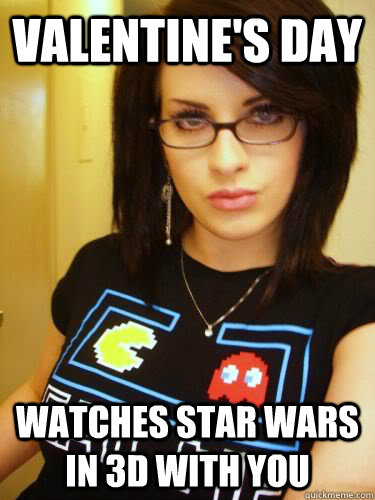 Valentine's Day Watches Star Wars in 3d with you  Cool Chick Carol