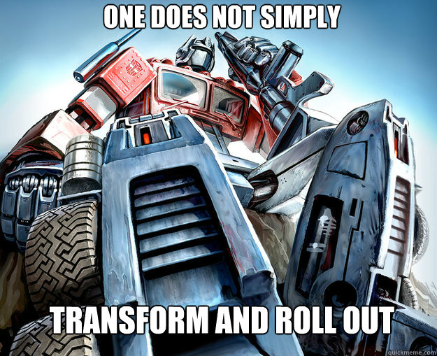 One does not simply  transform and roll out  Optimus Prime Meme