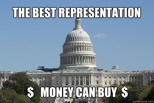 the best representation  $   money can buy  $  Scumbag Congress