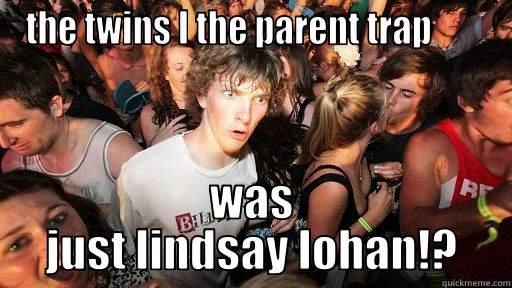 THE TWINS I THE PARENT TRAP        WAS JUST LINDSAY LOHAN!? Sudden Clarity Clarence