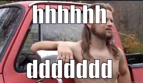 HHHHHH DDDDDDD Almost Politically Correct Redneck