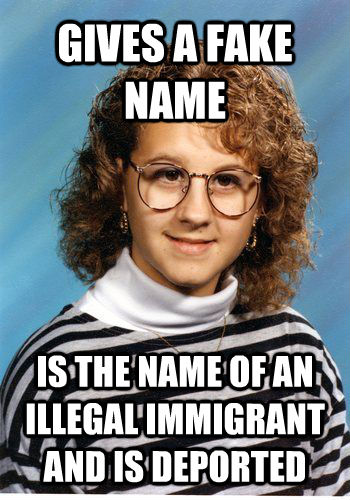 GIVES A FAKE NAME IS THE NAME OF AN ILLEGAL IMMIGRANT AND IS DEPORTED  Bad Luck Brenda