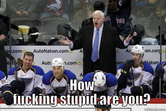  HOW FUCKING STUPID ARE YOU? Misc