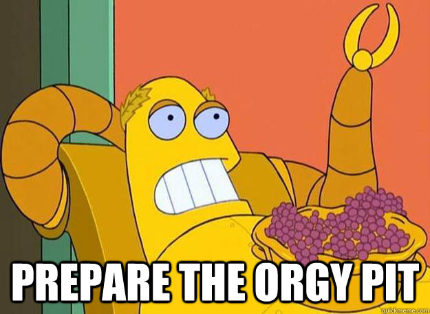  PREPARE THE ORGY PIT -  PREPARE THE ORGY PIT  Hedonism Bot