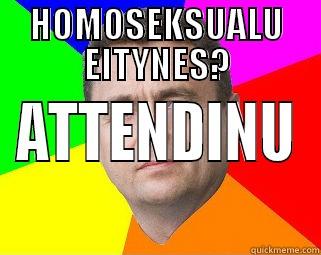 HOMOSEKSUALU EITYNES? ATTENDINU Misc