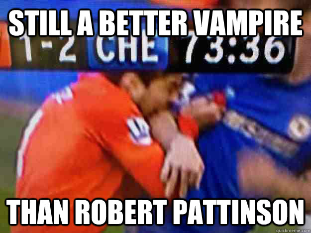 Still a better vampire than Robert Pattinson  Suarez