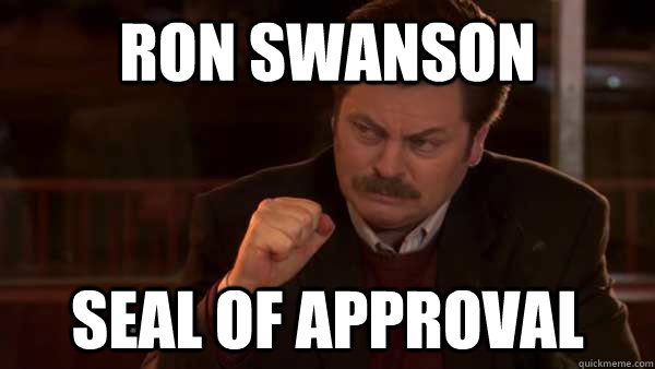 Ron Swanson  Seal of approval - Ron Swanson  Seal of approval  Misc
