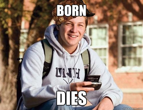 BORN DIES  College Freshman