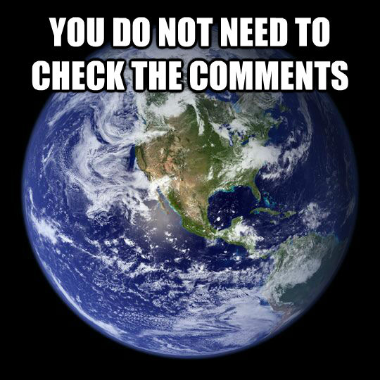 YOU DO NOT NEED TO CHECK THE COMMENTS   Earth