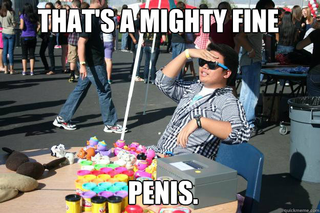 That's a mighty fine penis.  