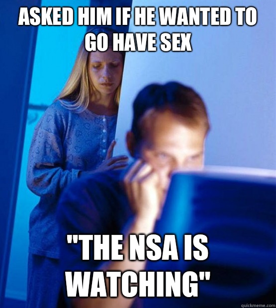 Asked him if he wanted to go have sex 